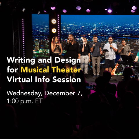Writing and Design for Musical Theater Virtual Info Session